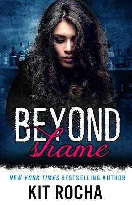 Beyond Shame by Kit Rocha 9781942432425
