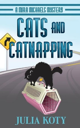 Cats and Catnapping by Julia Koty 9781939309211