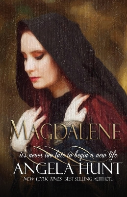 Magdalene by Angela E Hunt 9781961394193