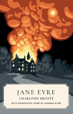 Jane Eyre (Worldview Edition) by Charlotte Bronte 9781944503048