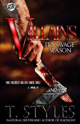 Villains: It's Savage Season (the Cartel Publications Presents) by T Styles 9781945240256
