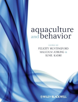 Aquaculture and Behavior by Felicity Huntingford 9781405130899
