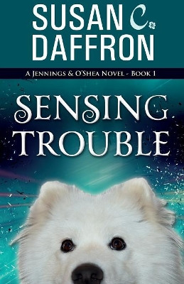 Sensing Trouble by Susan C Daffron 9781610380485