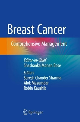 Breast Cancer: Comprehensive Management by Shashanka Mohan Bose 9789811645488