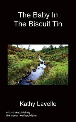 The Baby in the Biscuit Tin by Kathy Lavelle 9781783820870