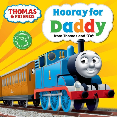 Thomas & Friends: Hooray for Daddy by Thomas & Friends 9781405293082