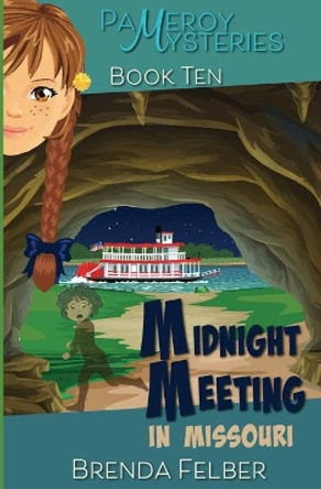 Midnight Meeting: A Pameroy Mystery in Missouri by Brenda Felber 9781948064101