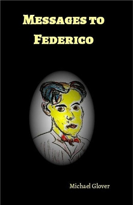 Messages to Federico by Michael Glover 9781999644031