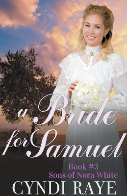 A Bride for Samuel by Cyndi Raye 9798215374269