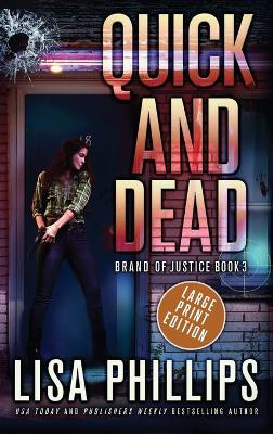 Quick and Dead by Lisa Phillips 9798885521581