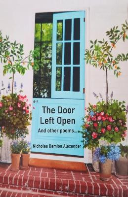 The Door Left Open And other poems... by Nicholas Damion Alexander 9788119654598
