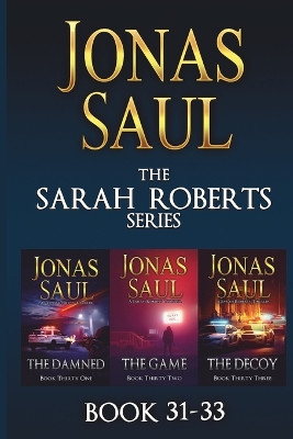 The Sarah Roberts Series Vol. 31-33 by Jonas Saul 9781998047277