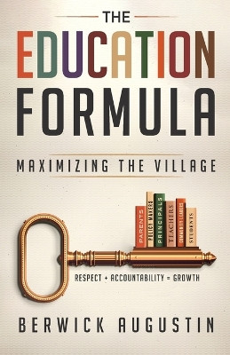 The Education Formula by Berwick Augustin 9798988472407