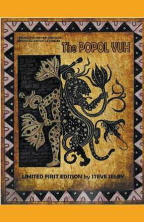 The Popol Vhu by Steven Selby 9798224139453