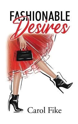 Fashionable Desires by Carol Fike 9781964362786