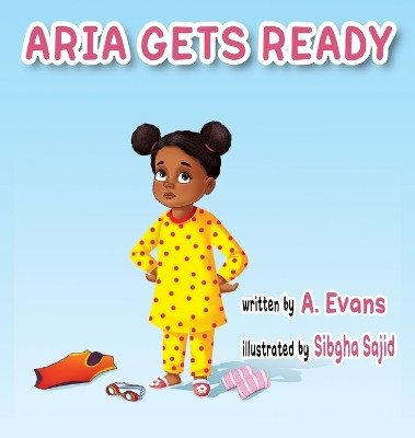 Aria Gets Ready by A Evans 9798987595800