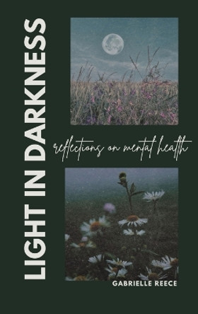 Light in Darkness: Reflections on Mental Health by Miller 9798869265807