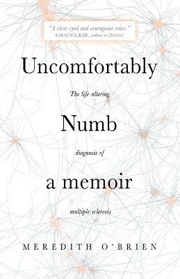 Uncomfortably Numb: a memoir by Meredith O'Brien 9781948018708
