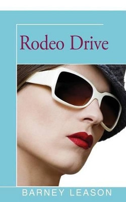 Rodeo Drive by Barney Leason 9781504032957