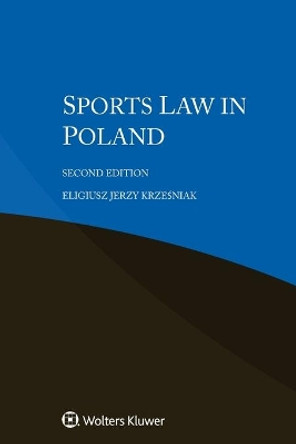 Sports Law in Poland by Eligiusz Jerzy Krzesniak 9789403535647