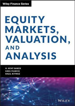 Equity Markets, Valuation, and Analysis by H. Kent Baker