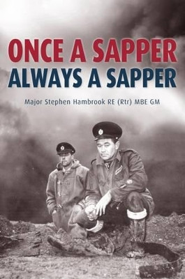 Once a Sapper Always a Sapper by Stephen Hambrook 9781908336613