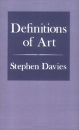 Definitions of Art by Stephen Davies