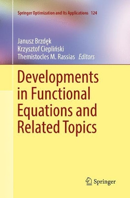 Developments in Functional Equations and Related Topics by Janusz Brzdek 9783319871479