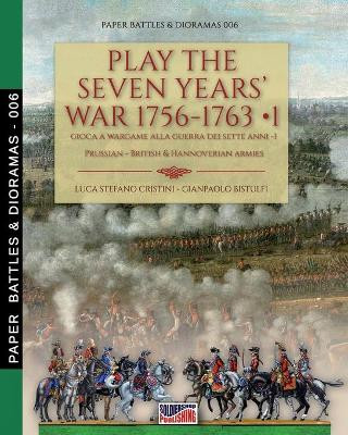 Play the Seven Years' War 1756-1763 - Vol. 1 by Luca Stefano Cristini 9788893276047