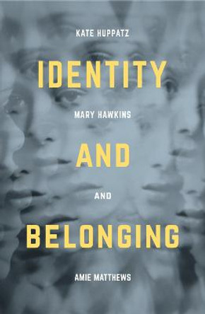 Identity and Belonging by Kate Huppatz