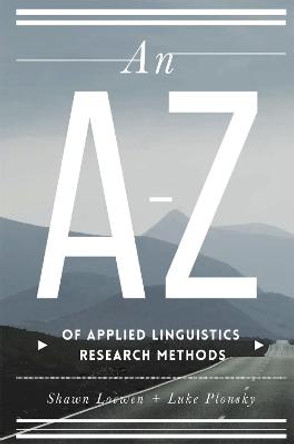 An A-Z of Applied Linguistics Research Methods by Shawn Loewen