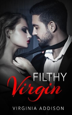 Filthy Virgin by Virginia Addison 9781645638407