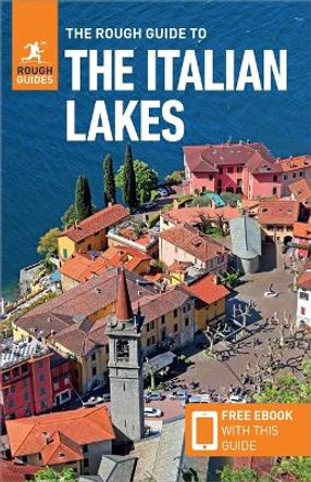 The Rough Guide to the Italian Lakes (Travel Guide with Free eBook) by Rough Guides 9781789194470