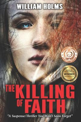 The Killing of Faith: This is a suspense/thriller you won't soon forget. by Ginny Glass 9781736190814