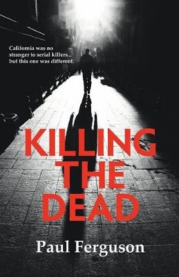 Killing the Dead by Paul Ferguson 9781908098245