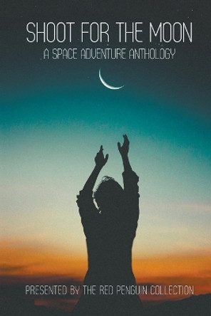 Shoot for the Moon by Jk Larkin 9781637773376