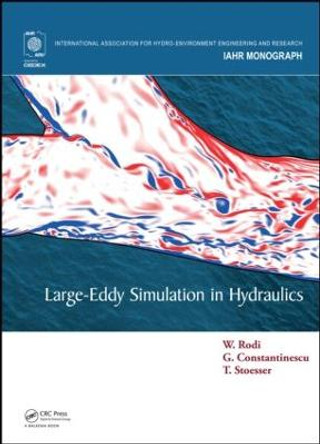 Large-Eddy Simulation in Hydraulics by Wolfgang Rodi