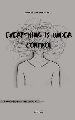 Everything is Under Control by Sadia Salim 9789357442954