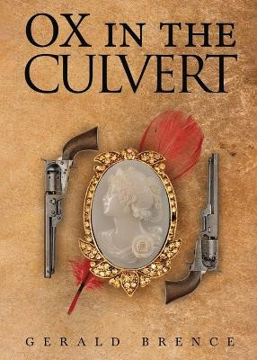 Ox In The Culvert by Gerald Brence 9781963565218