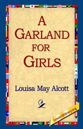 A Garland for Girls by Louisa May Alcott 9781421814834