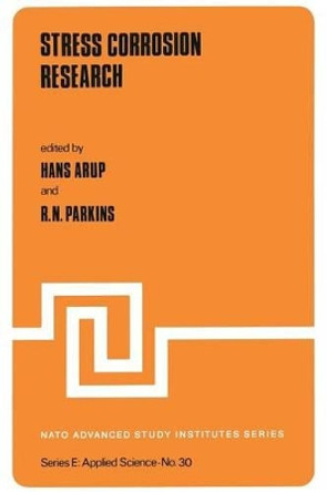 Stress Corrosion Research by H. Arup 9789400995734