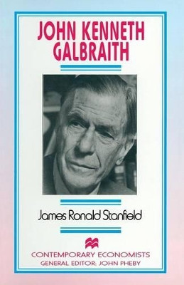 John Kenneth Galbraith by James Ronald Stanfield 9781349247554