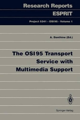 The OSI95 Transport Service with Multimedia Support by Andre Danthine 9783540583165