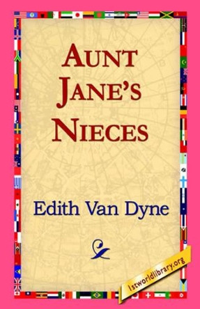 Aunt Jane's Nieces by Edith Van Dyne 9781421811253