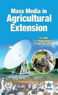 Mass Media in Agricultural Extension by B. Lahiri 9789351241027