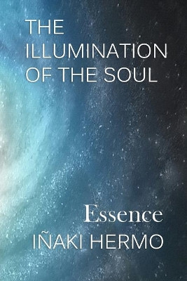 The Illumination of the Soul: Essence by Verónica Expósito 9788409078424