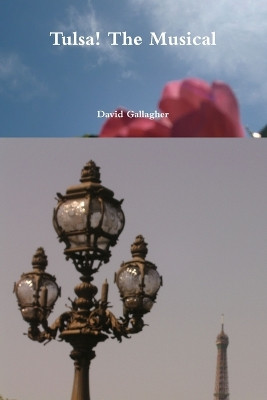 Tulsa! The Musical by David Gallagher 9781678017279