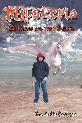 Mysteria: The Curse and the Kingdom by Rochelle Booysen 9781681816289