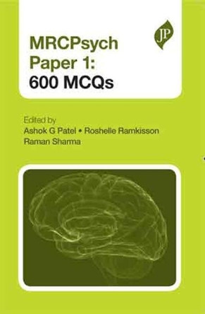 MRCPsych Paper 1: 600 MCQs by Ashok G. Patel 9781907816390