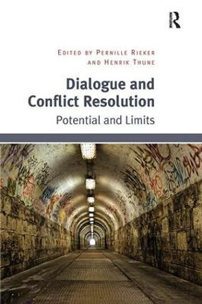 Dialogue and Conflict Resolution: Potential and Limits by Pernille Rieker